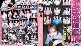WZEN-093 Rubber Gloves Picture Book 06 ・Blowjob・Handjob・10 Amateur Girls